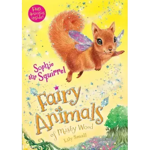 Sophie the Squirrel: Fairy Animals of Misty Wood