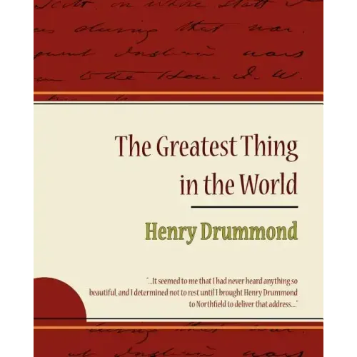 The Greatest Thing in the World - Henry Drummond