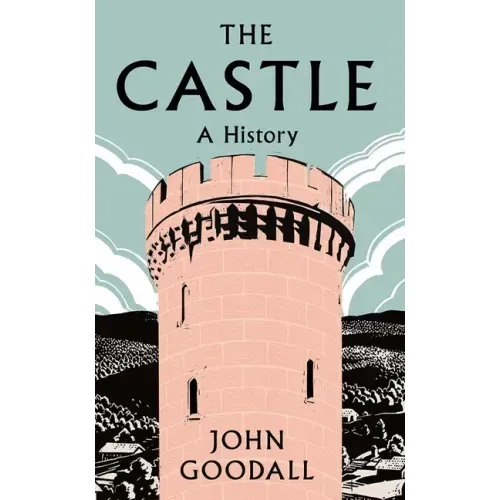 The Castle: A History