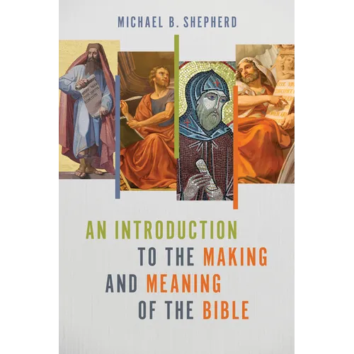 An Introduction to the Making and Meaning of the Bible