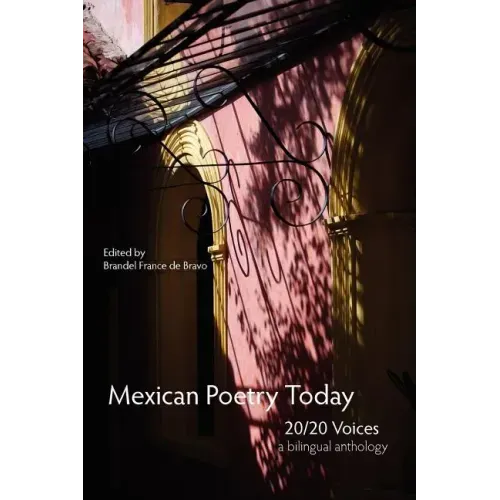 Mexican Poetry Today: 20/20 Voices