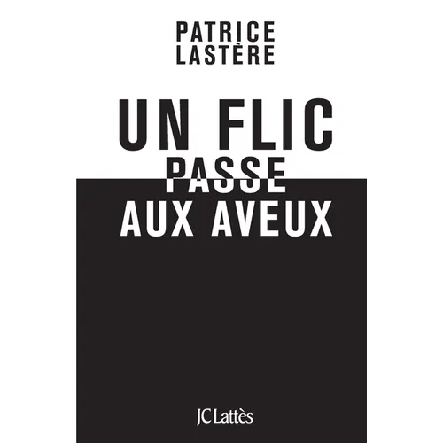 Un flic passe aux aveux