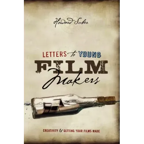 Letters to Young Filmmakers: Creativity & Getting Your Films Made
