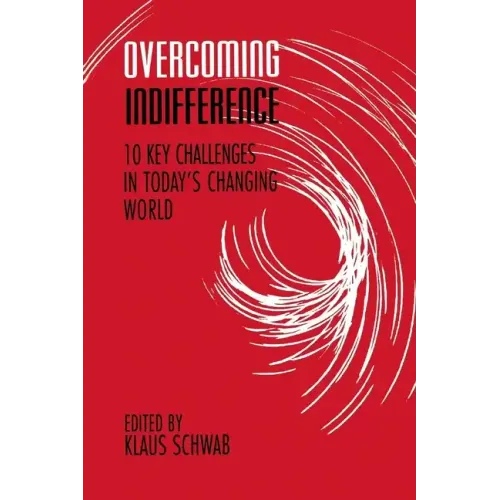Overcoming Indifference: 10 Key Challenges in Today's Changing World