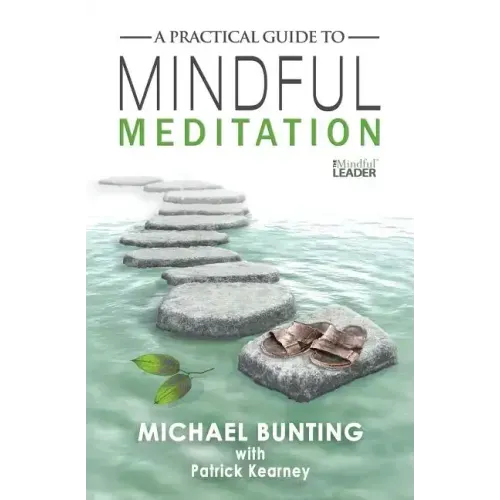 A Practical Guide to Mindful Meditation