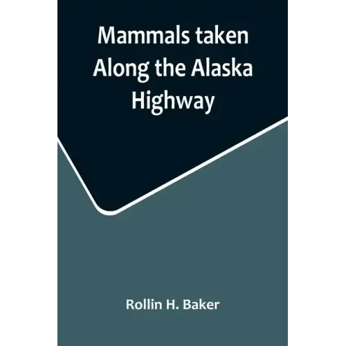 Mammals taken Along the Alaska Highway