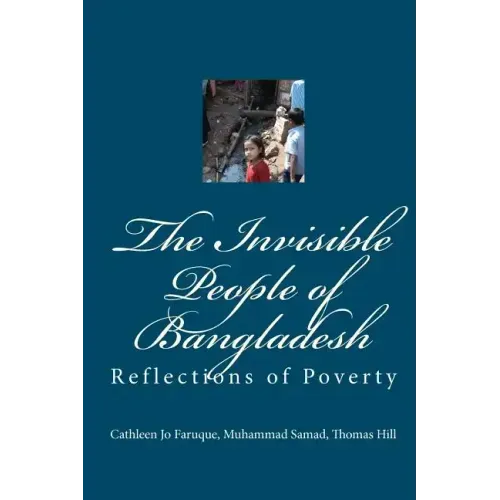 The Invisible People of Bangladesh: Reflections of Poverty