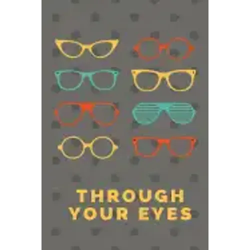 Through Your Eyes: Lifes Journey