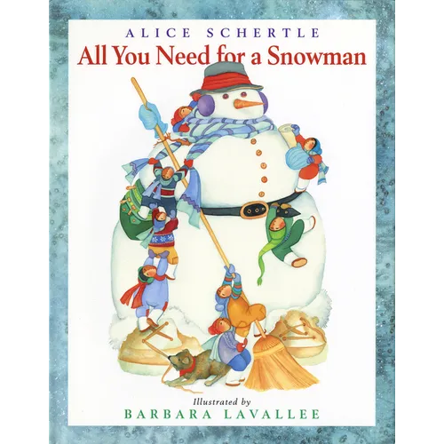 All You Need for a Snowman: A Winter and Holiday Book for Kids