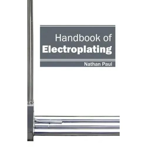 Handbook of Electroplating