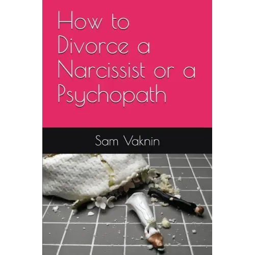 How to Divorce a Narcissist or a Psychopath