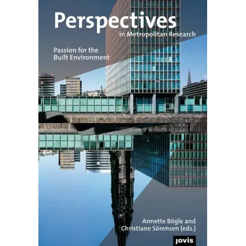 Perspectives in Metropolitan Research 2: Passion for Built Environment