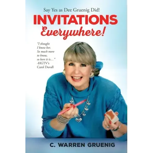 Invitations Everywhere: Say Yes as Dee Gruenig Did