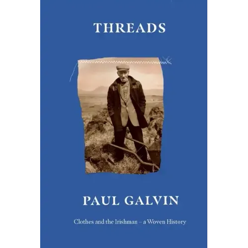 Threads: Clothes and the Irishman - A Woven History