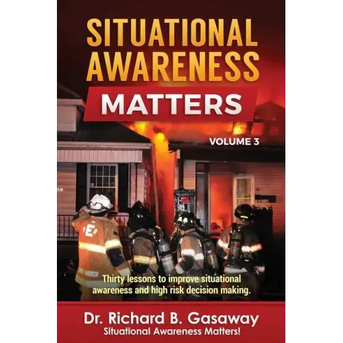 Situational Awareness Matters: Volume 3