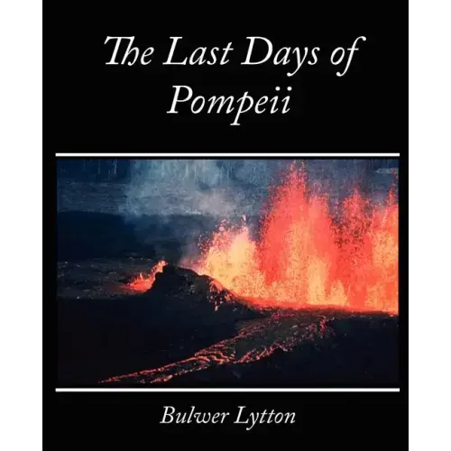The Last Days of Pompeii - Bulwer Lytton