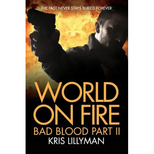 World On Fire: Bad Blood Part Two
