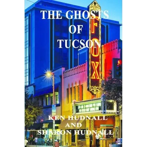 History and Mystery of Tucson