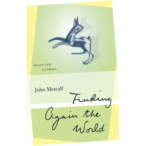 Finding Again the World: Selected Stories