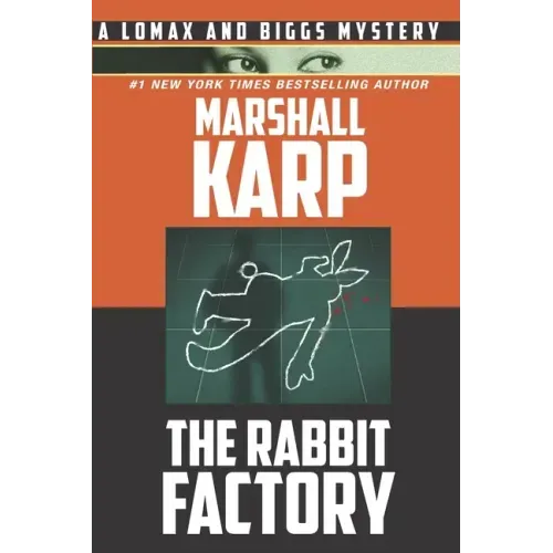 The Rabbit Factory: Murder, Revenge, and Blackmail in Hollywood