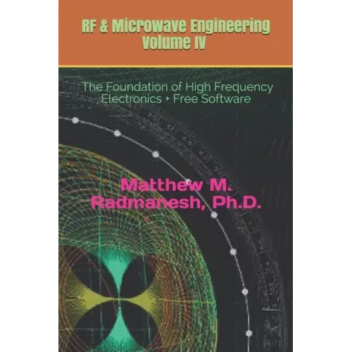 RF & Microwave Engineering, Volume IV: Circuit Analysis & Design Fundamentals