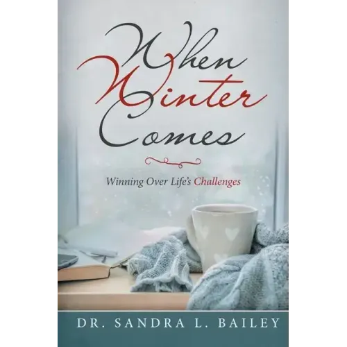 When Winter Comes: Winning over Life's Challenges