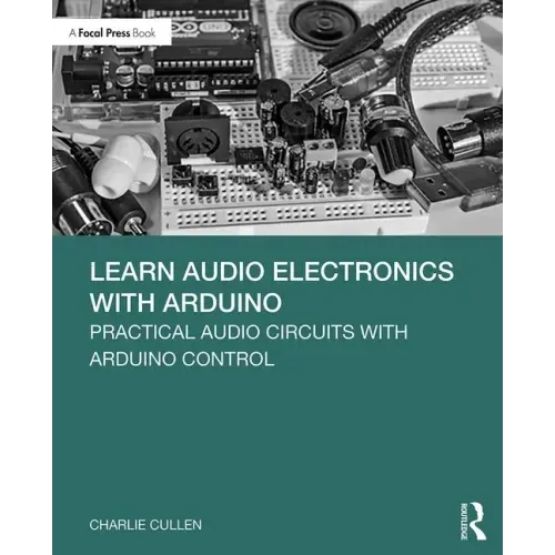 Learn Audio Electronics with Arduino: Practical Audio Circuits with Arduino Control