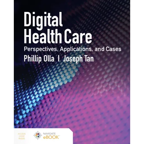 Digital Health Care: Perspectives, Applications, and Cases: Perspectives, Applications, and Cases