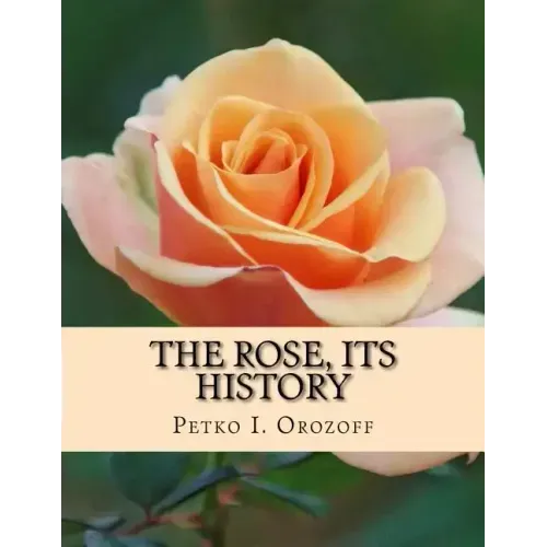The Rose, Its History