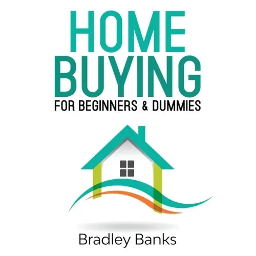 Home Buying for Beginners & Dummies