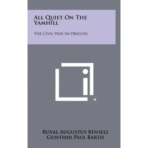 All Quiet on the Yamhill: The Civil War in Oregon