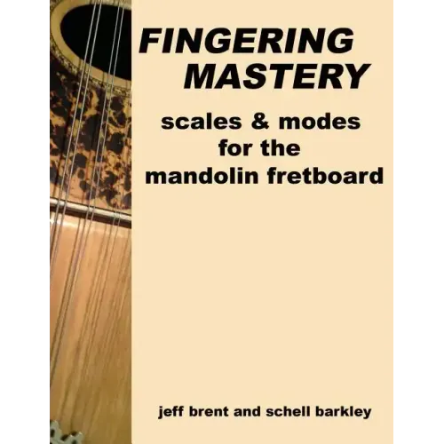 Fingering Mastery - scales & modes for the mandolin fretboard