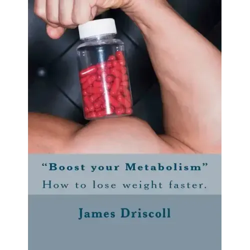"Boost your Metabolism": How to lose weight faster.