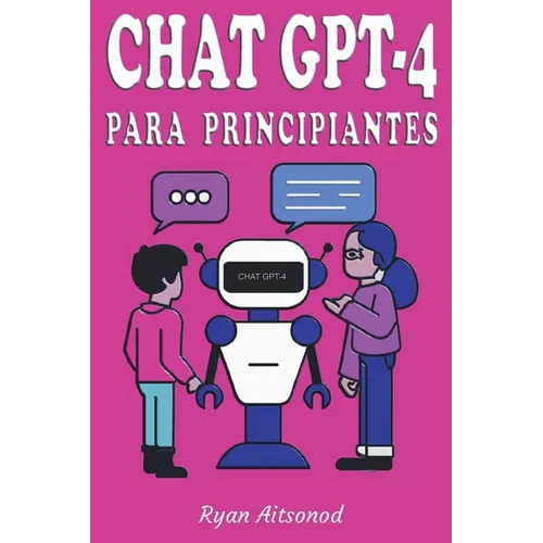 Chat GPT-4 para Principiantes
