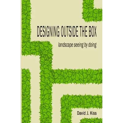 Designing Outside the Box: landscape seeing by doing