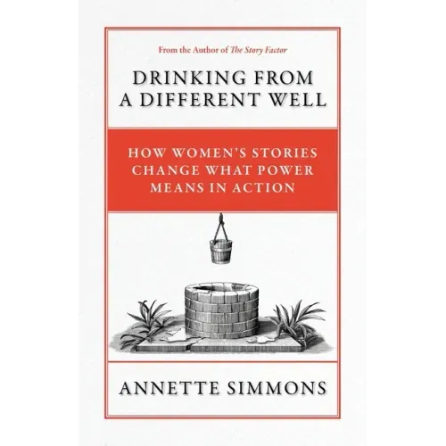 Drinking From a Different Well: How Women's Stories Change What Power Means in Action