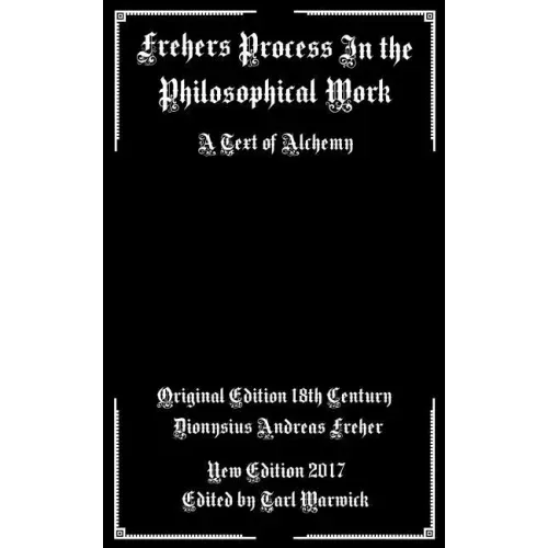 Frehers Process in the Philosophical Work: A Text of Alchemy