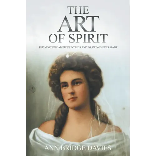 The Art of Spirit: The Most Enigmatic Paintings and Drawings Ever Created