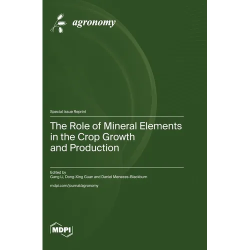 The Role of Mineral Elements in the Crop Growth and Production