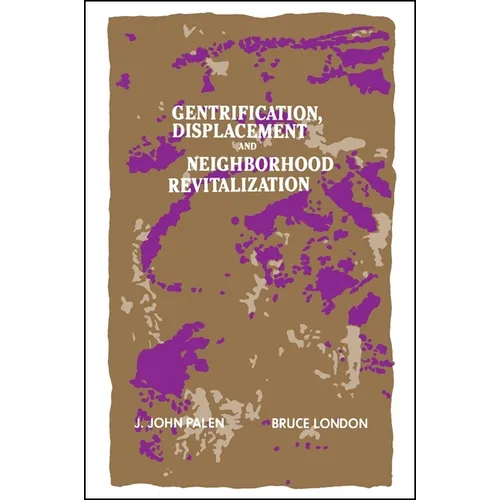 Gentrification, Displacement, and Neighborhood Revitalization