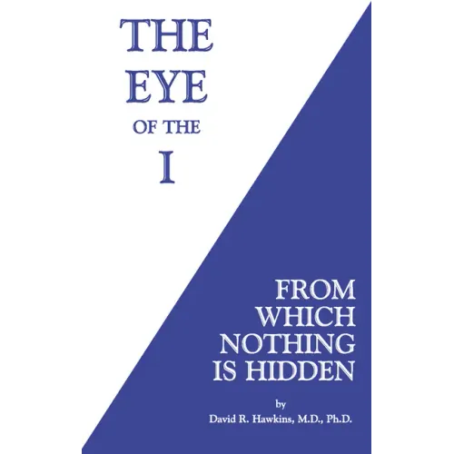 The Eye of the I: From Which Nothing Is Hidden