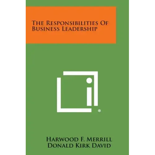 The Responsibilities of Business Leadership