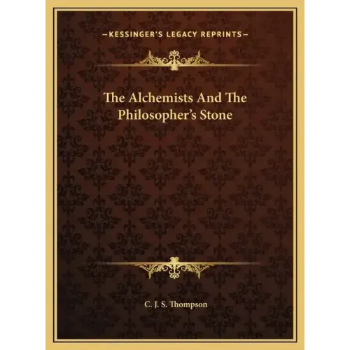 The Alchemists And The Philosopher's Stone