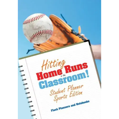 Hitting Home Runs in the Classroom! Student Planner Sports Edition.