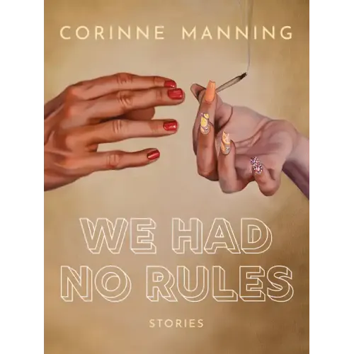 We Had No Rules