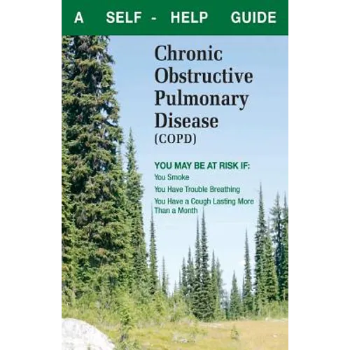 What You Can Do about Chronic Obstructive Pulmonary Disease (Copd): A Self-Help Guide