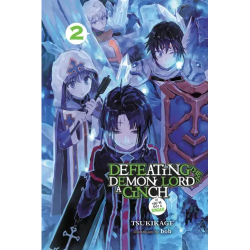 Defeating the Demon Lord's a Cinch (If You've Got a Ringer), Vol. 2: Volume 2