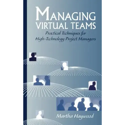 Managing Virtual Teams: Practical Techn