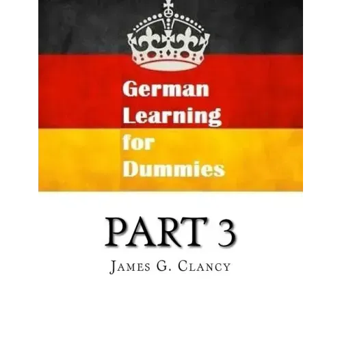 German Learning for Dummies: Part 3