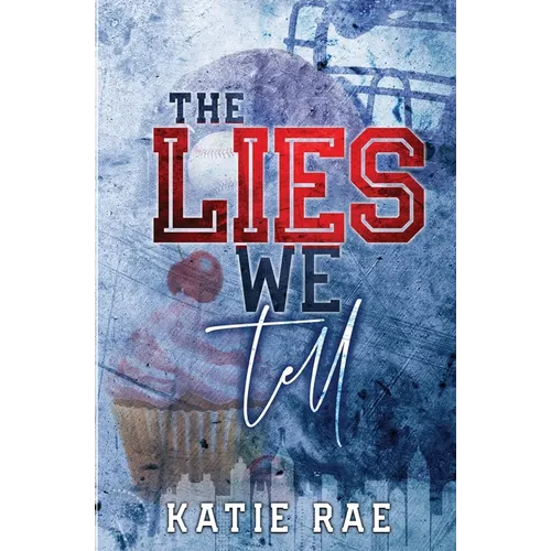 The Lies We Tell